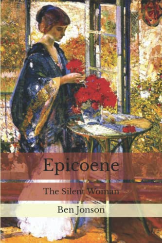Epicoene: The Silent Woman