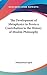 The Development of Metaphysics in Persia a Contribution to the History of Muslim Philosophy