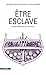 Être esclave: Afrique-Amériques, XVe a XIXe Siecles