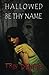 Hallowed Be Thy Name