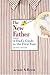 The New Father: A Dad's Guide to the First Year