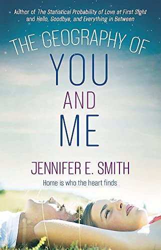 Quercus Publishing The Geography of You and Me a heart-warming and tear-jerking YA romance.