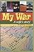 MY WAR - A wife's story