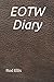 EOTW Diary