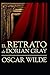 El retrato de Dorian Gray (Spanish Edition)