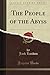 The People of the Abyss (Classic Reprint)