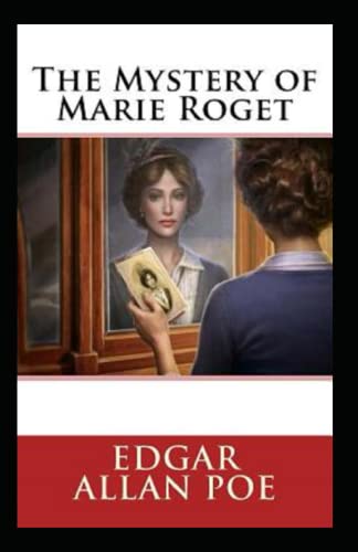 The Mystery of Marie Rogêt Illustrated