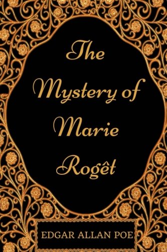 The Mystery of Marie Roget: By Edgar Allan Poe - Illustrated