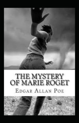 The Mystery of Marie Rogêt Illustrated