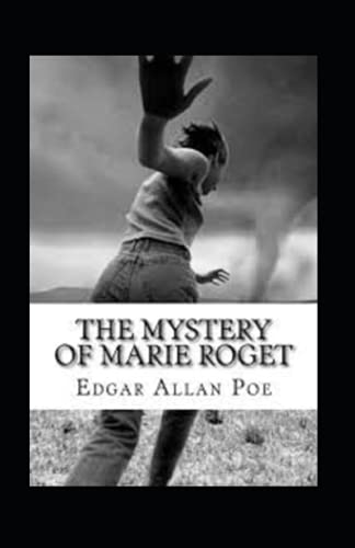 The Mystery of Marie Rogêt Illustrated