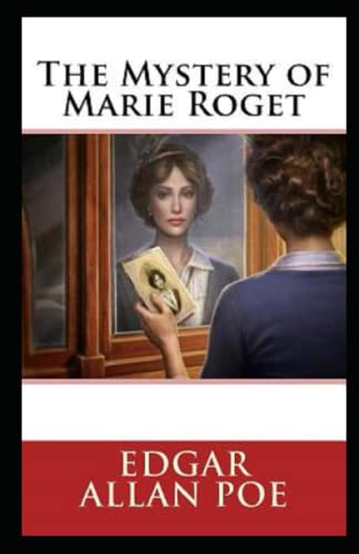 The Mystery of Marie Rogêt Illustrated