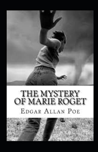 The Mystery of Marie Rogêt Illustrated
