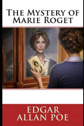 The Mystery of Marie Rogêt Illustrated