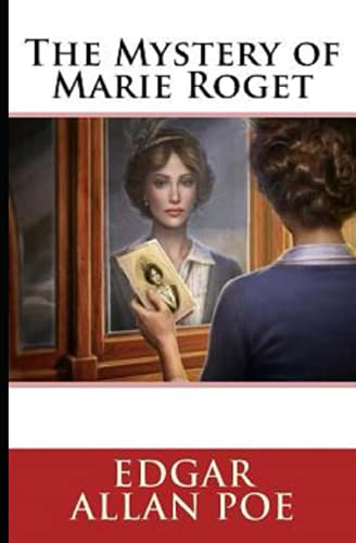 The Mystery of Marie Rogêt Illustrated