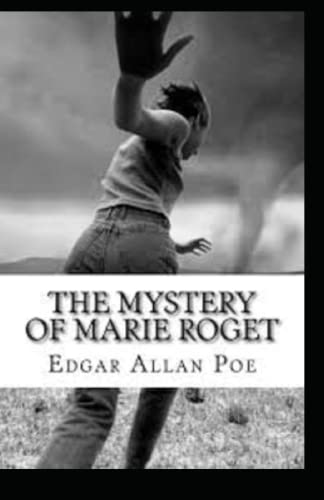 The Mystery of Marie Rogêt Illustrated
