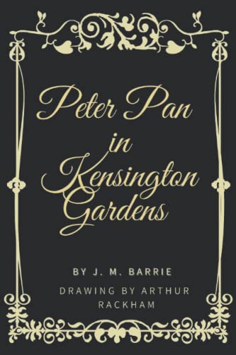 Peter Pan in Kensington Gardens: With Illustrated