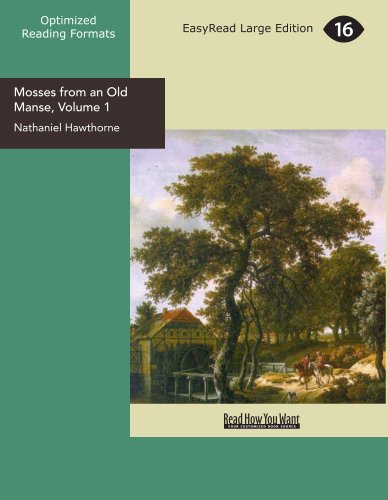 Mosses from an Old Manse I: [EasyRead Large Edition]
