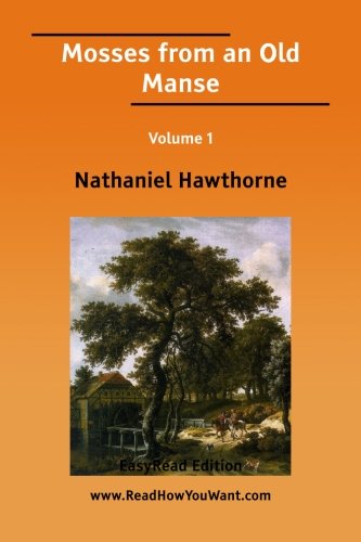 Mosses from an Old Manse: [EasyRead Edition]