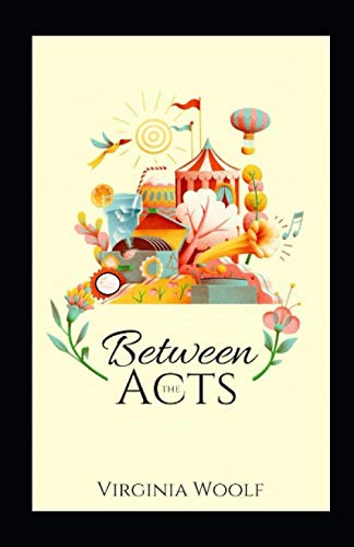 Between the Acts Annotated
