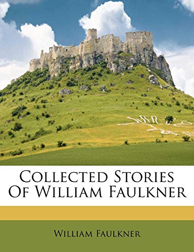 Collected Stories of William Faulkner