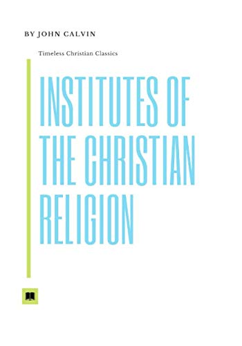 Institutes of the Christian Religion