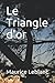 Le Triangle d'or (French Edition)