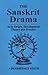 The Sanskrit Drama: In its Origin, Development Theory and Practice
