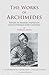 The Works of Archimedes: Edited in Modern Notation with Introductory Chapters