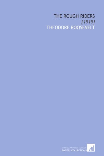 The Rough Riders: [1919]