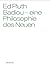 Badiou - Eine Philosophie des Neuen by Ed Pluth