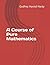 A Course of Pure Mathematics