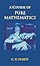 A Course of Pure Mathematics