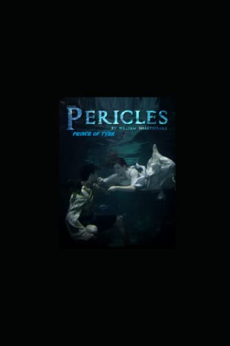 Pericles, Prince of Tyre by William Shakespeare: Classic Illustrated Edition