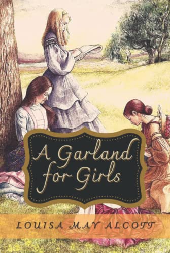 A Garland for Girls: With Illustrated