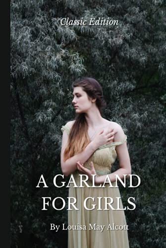 A Garland for Girls (Illustrated): with original illustration