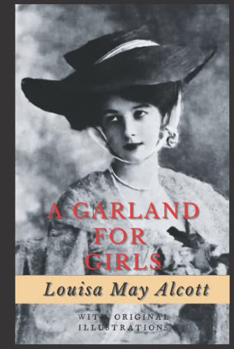A Garland for Girls: with original illustrations