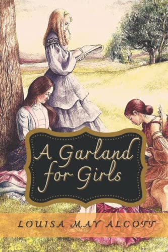 A Garland for Girls: With Illustrated