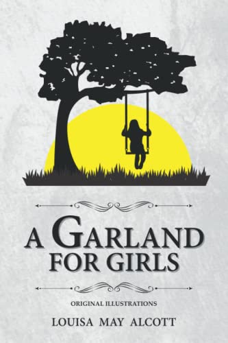 A Garland for Girls: with original illustrations