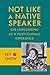 Not Like a Native Speaker: On Languaging as a Postcolonial Experience