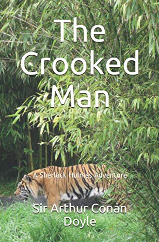 The Crooked Man: A Sherlock Holmes Adventure