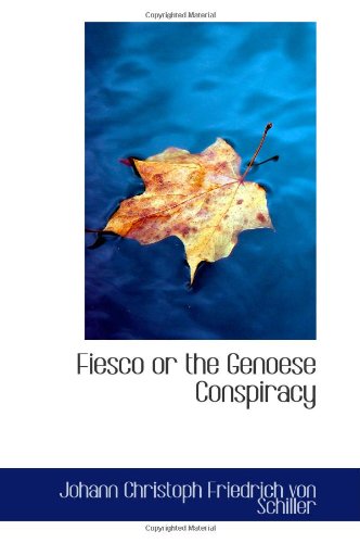Fiesco or the Genoese Conspiracy: A Tragedy