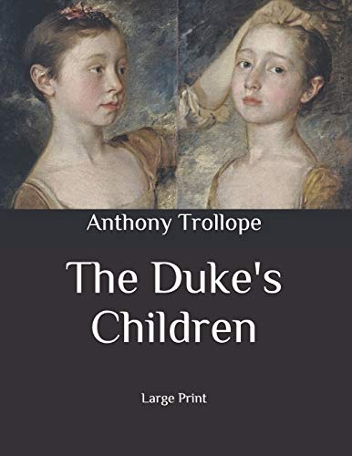 The Duke's Children: Large Print