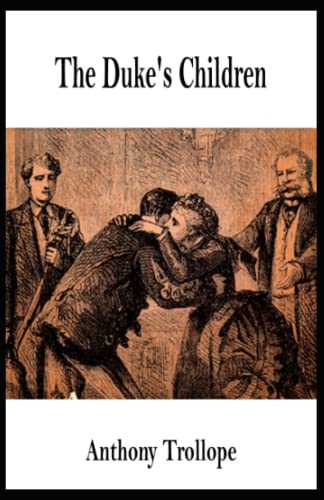 The Duke's Children: illustrated