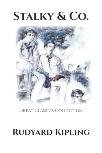 Stalky & Co.: Great Classics Collection