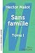 Sans famille - Tome 1 (grands caractères): Tome I (French Edition)
