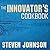 The Innovator's Cookbook: Essentials for Inventing What Is Next