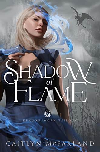 Shadow of Flame (Dragonsworn, #2)