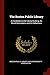 The Boston Public Library: A Handbook to the Library Building, Its Mural Decorations and Its Collections