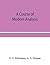 A course of modern analysis; an introduction to the general theory of infinite processes and of analytic functions; with an account of the principal transcendental functions
