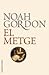 El metge by Noah Gordon El metge by Noah Gordon